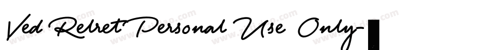 Ved Relret Personal Use Only字体转换